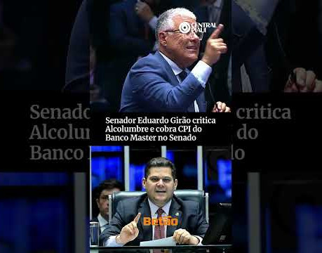 Senador Eduardo Girão critica Alcolumbre e cobra CPI do Banco Master no Senado